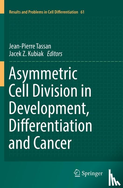  - Asymmetric Cell Division in Development, Differentiation and Cancer