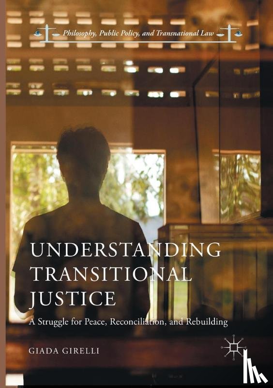 Girelli, Giada - Understanding Transitional Justice