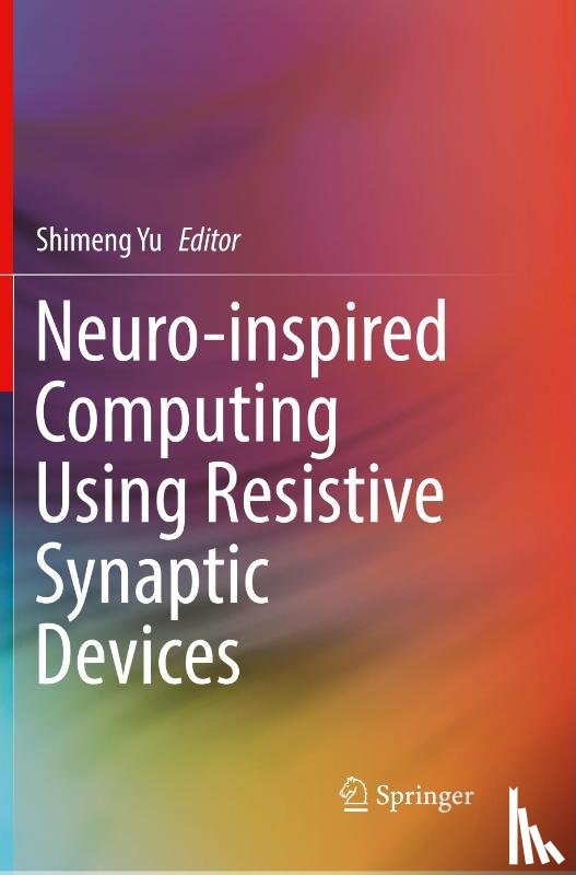  - Neuro-inspired Computing Using Resistive Synaptic Devices