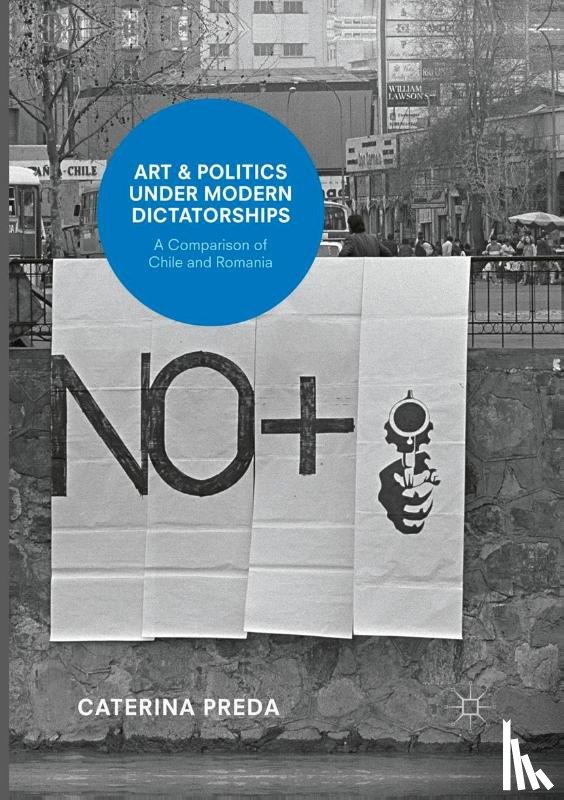 Preda, Caterina - Art and Politics under Modern Dictatorships