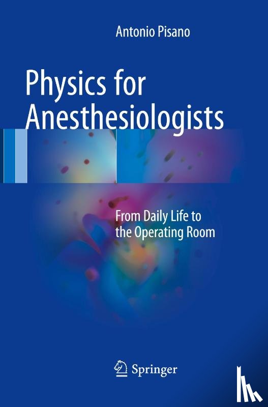 Pisano, Antonio - Physics for Anesthesiologists