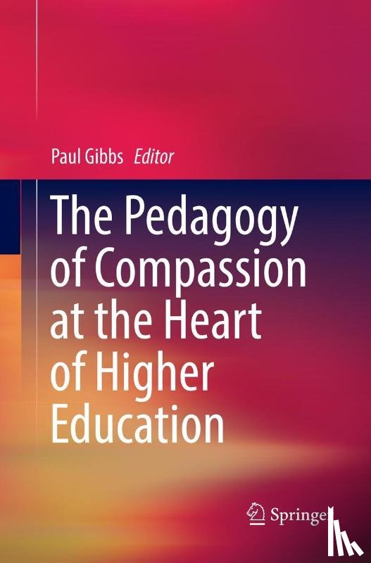 - The Pedagogy of Compassion at the Heart of Higher Education