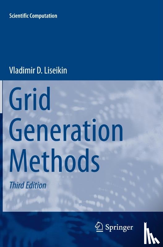 Liseikin, Vladimir D. - Grid Generation Methods
