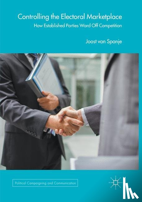 van Spanje, Joost - Controlling the Electoral Marketplace