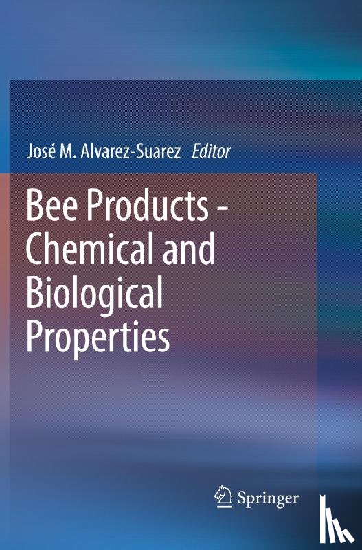  - Bee Products - Chemical and Biological Properties