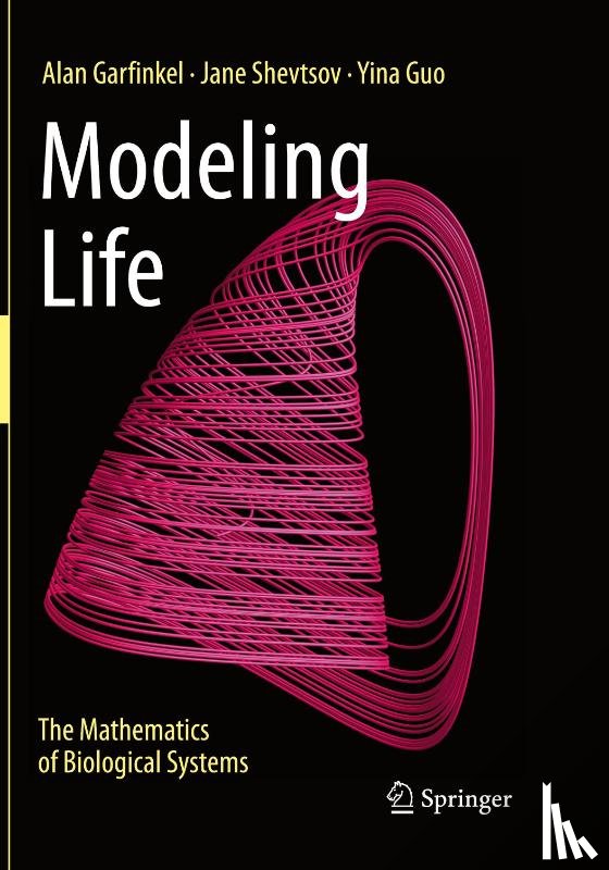 Garfinkel, Alan, Shevtsov, Jane, Guo, Yina - Modeling Life