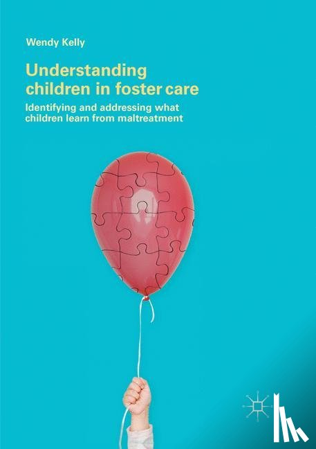 Kelly, Wendy - Understanding Children in Foster Care
