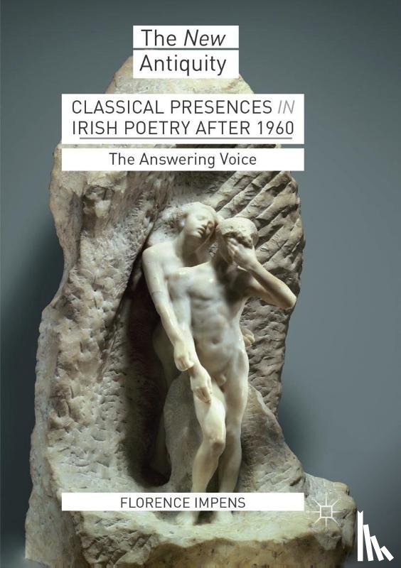 Impens, Florence - Classical Presences in Irish Poetry after 1960