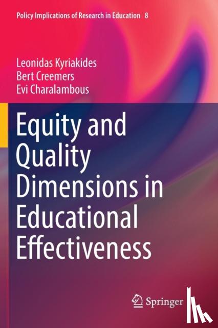 Leonidas Kyriakides, Bert Creemers, Evi Charalambous - Equity and Quality Dimensions in Educational Effectiveness