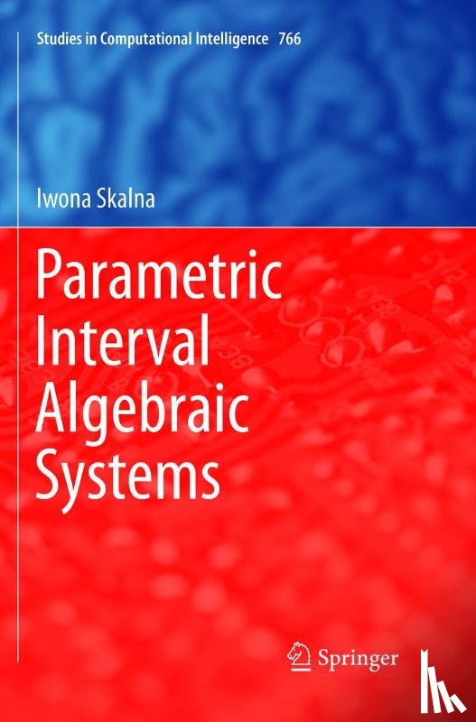 Skalna, Iwona - Parametric Interval Algebraic Systems