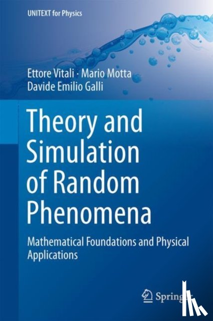 Vitali, Ettore, Motta, Mario, Galli, Davide Emilio - Theory and Simulation of Random Phenomena