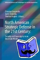  - North American Strategic Defense in the 21st Century: