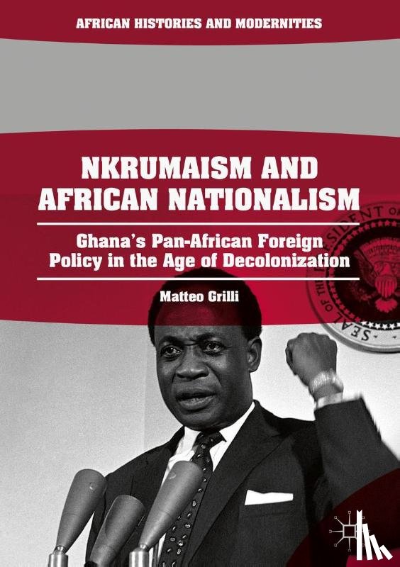 Grilli, Matteo - Nkrumaism and African Nationalism