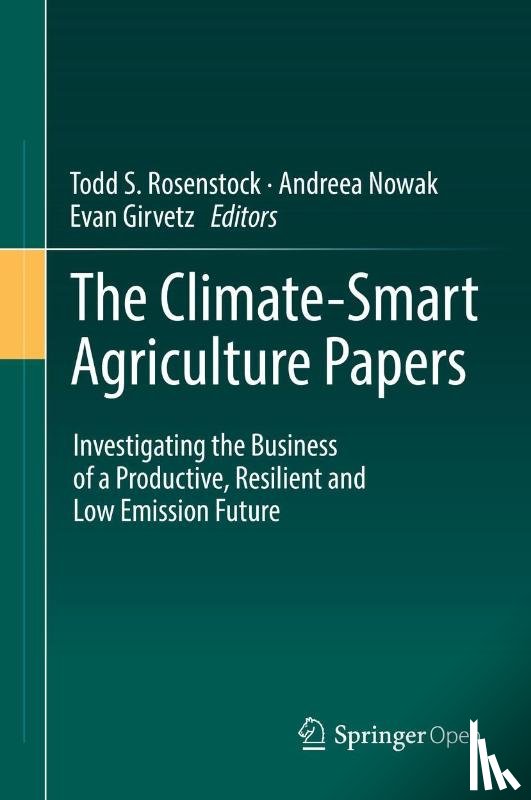 Todd S. Rosenstock, Andreea Nowak, Evan Girvetz - The Climate-Smart Agriculture Papers
