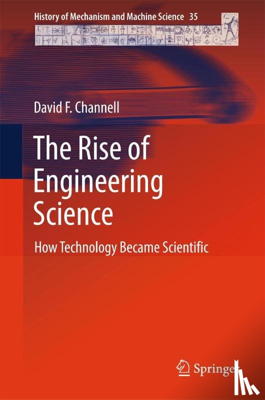 Channell, David F. - The Rise of Engineering Science