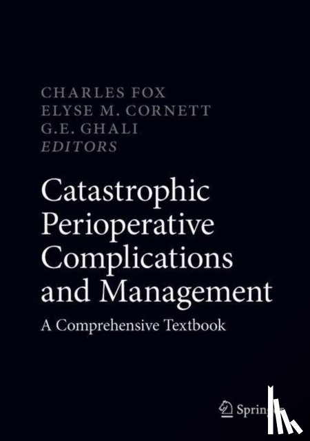  - Catastrophic Perioperative Complications and Management