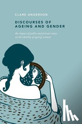 Anderson, Clare - Discourses of Ageing and Gender