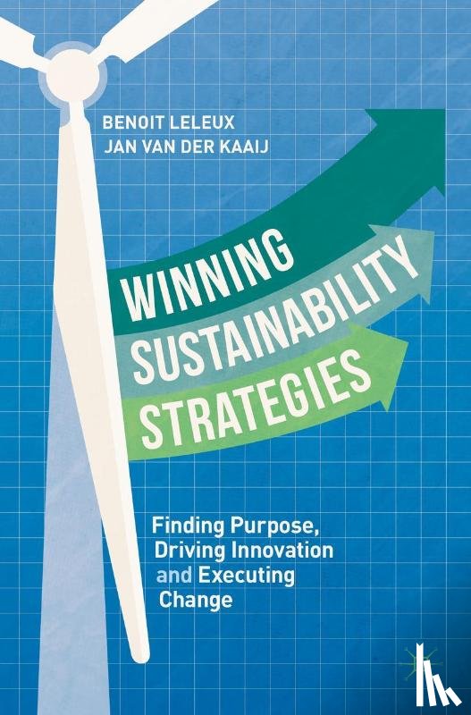 Leleux, Benoit, van der Kaaij, Jan - Winning Sustainability Strategies