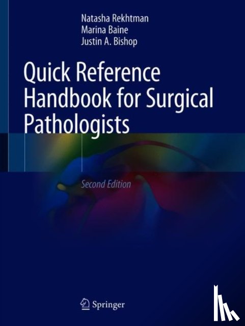 Rekhtman, MD, Baine, MD, Bishop, MD - Quick Reference Handbook for Surgical Pathologists