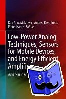 Kofi A. A. Makinwa, Andrea Baschirotto, Pieter Harpe - Low-Power Analog Techniques, Sensors for Mobile Devices, and Energy Efficient Amplifiers