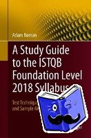 Roman, Adam - A Study Guide to the ISTQB® Foundation Level 2018 Syllabus