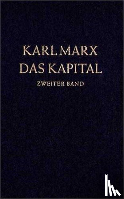 Marx, Karl - Das Kapital 2. Kritik der politischen Ökonomie