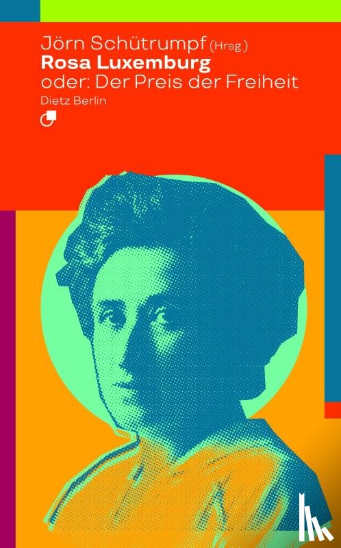  - Rosa Luxemburg oder: Der Preis der Freiheit