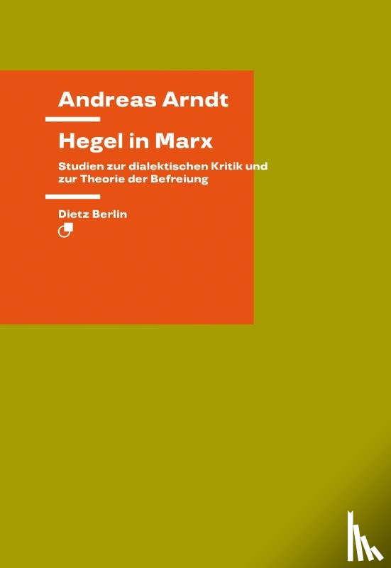 Arndt, Andreas - Hegel in Marx