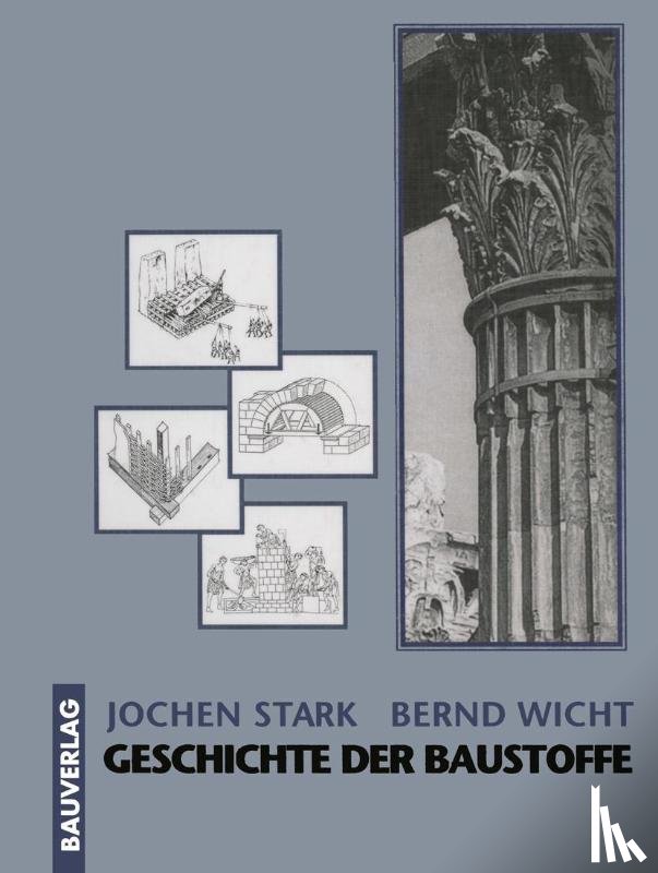 Jochen Stark, Bernd Wicht - Geschichte Der Baustoffe