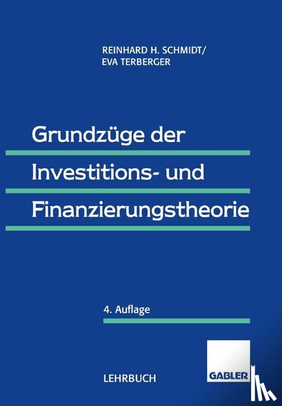 Reinhard Schmidt, Eva Terberger-Stoy - Grundzuge Der Investitions- Und Finanzierungstheorie