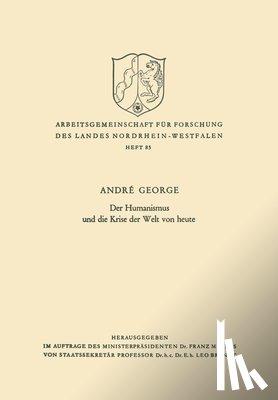 George, André - Der Humanismus und die Krise der Welt von heute
