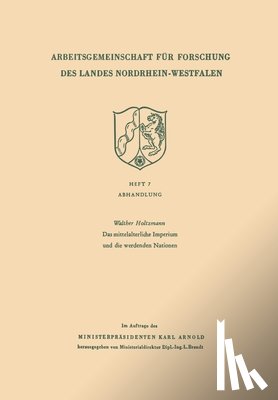 Holtzmann, Walther - Das mittelalterliche Imperium und die werdenden Nationen