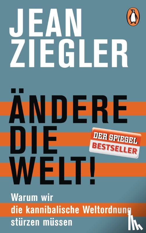 Ziegler, Jean - Ändere die Welt!