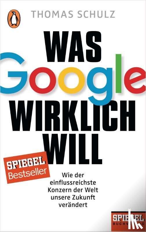 Schulz, Thomas - Was Google wirklich will