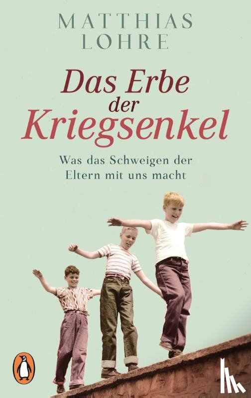 Lohre, Matthias - Das Erbe der Kriegsenkel