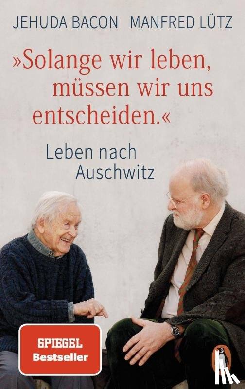 Bacon, Jehuda, Lütz, Manfred - "Solange wir leben, müssen wir uns entscheiden."