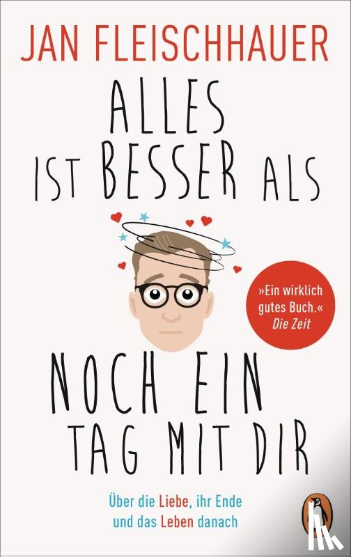 Fleischhauer, Jan - Alles ist besser als noch ein Tag mit dir