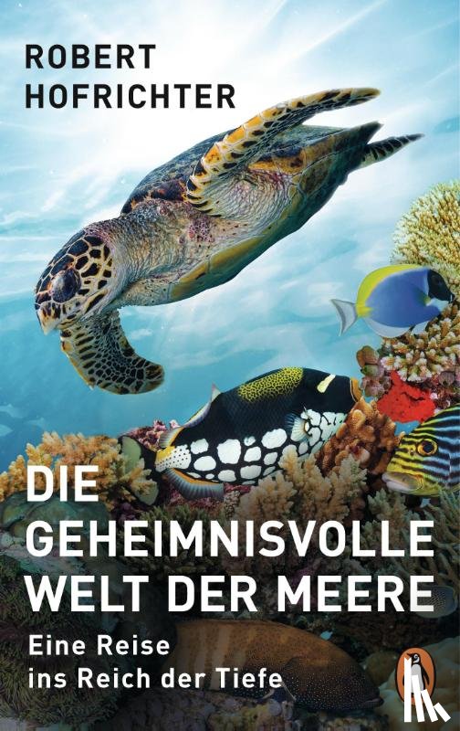 Hofrichter, Robert - Die geheimnisvolle Welt der Meere