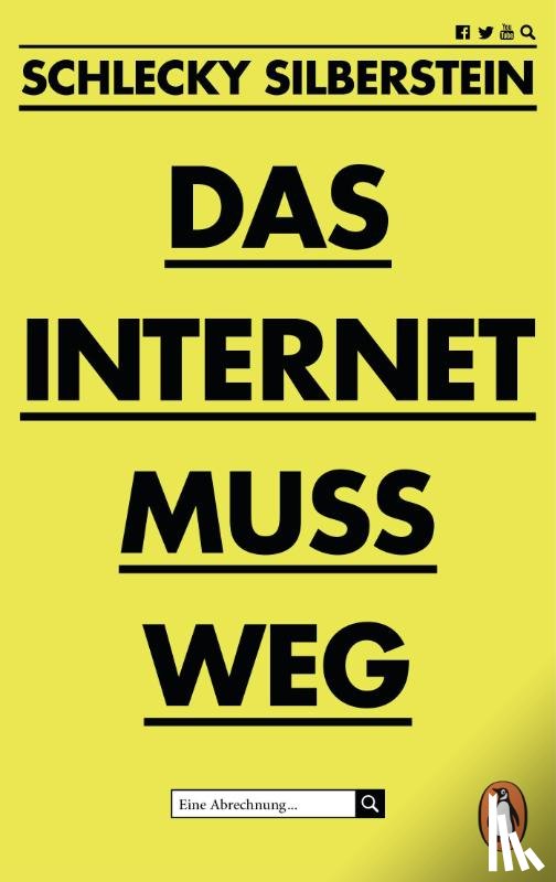 Silberstein, Schlecky - Das Internet muss weg