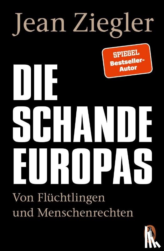 Ziegler, Jean - Die Schande Europas