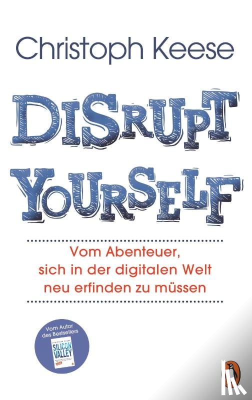 Keese, Christoph - Disrupt Yourself