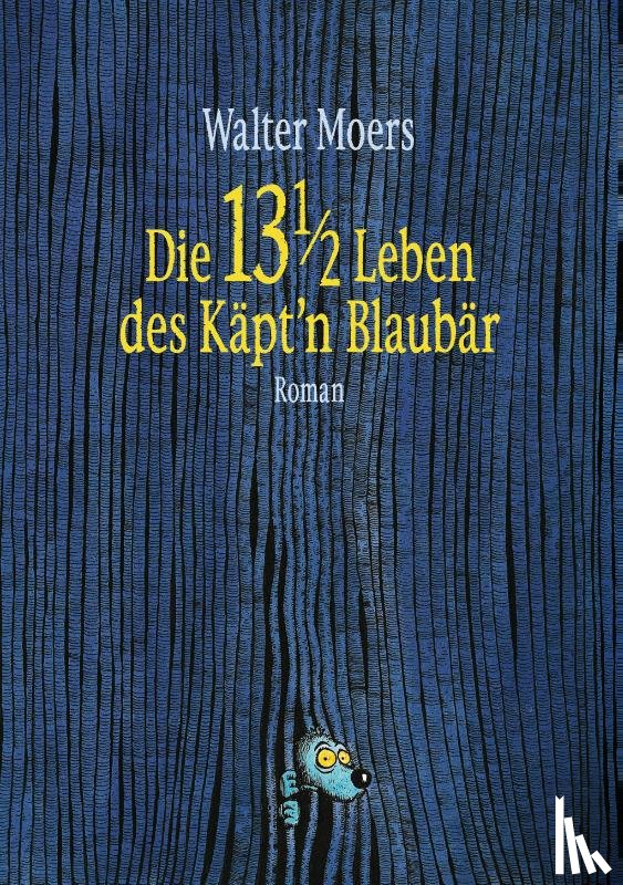 Moers, Walter - Die 13 1/2 Leben des Käpt'n Blaubär