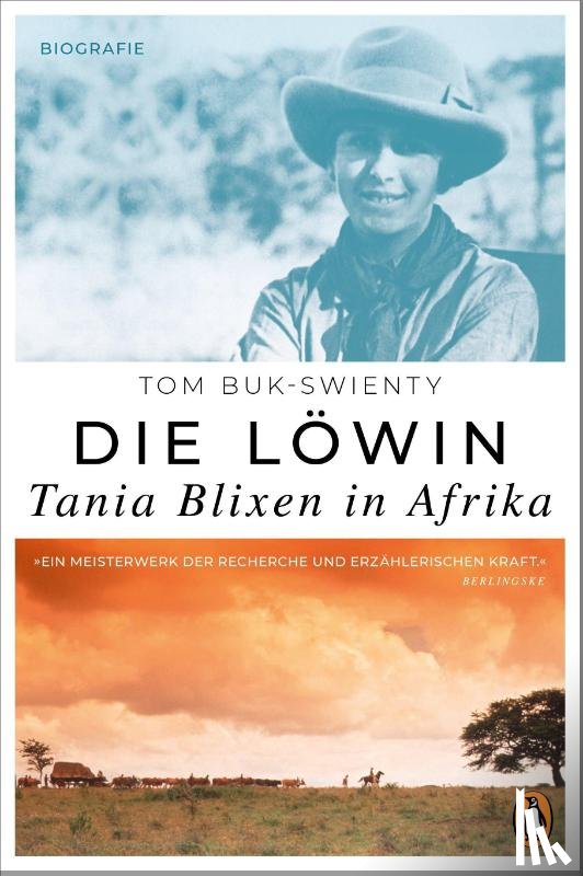 Buk-Swienty, Tom - Die Löwin. Tania Blixen in Afrika