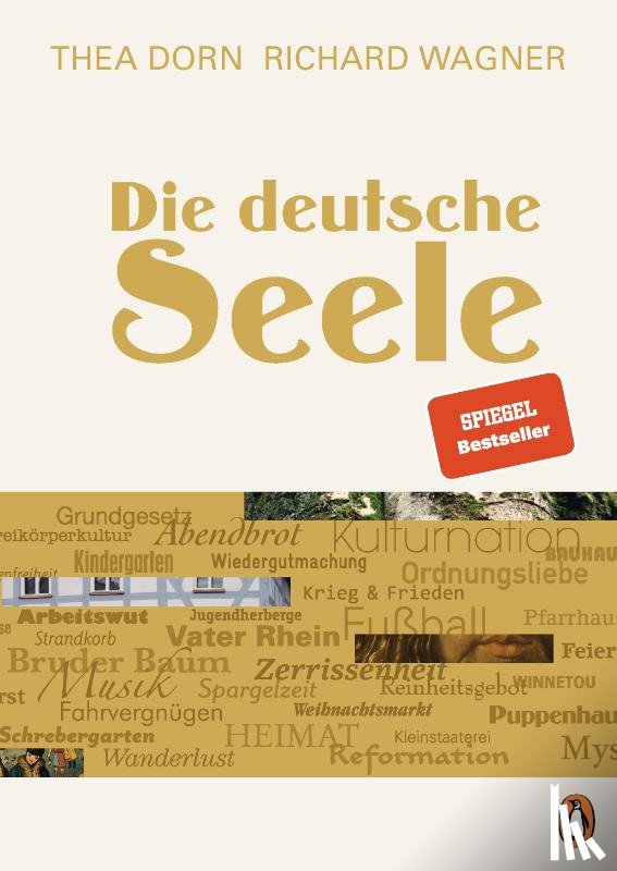 Dorn, Thea, Wagner, Richard - Die deutsche Seele
