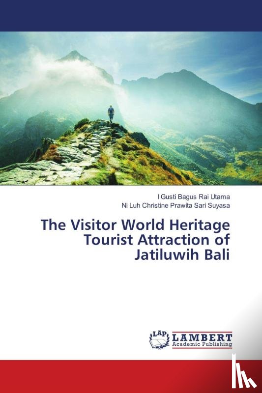 Rai Utama, I Gusti Bagus, Suyasa, Ni Luh Christine Prawita Sari - The Visitor World Heritage Tourist Attraction of Jatiluwih Bali