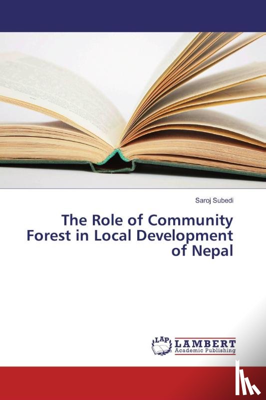 Subedi, Saroj - The Role of Community Forest in Local Development of Nepal