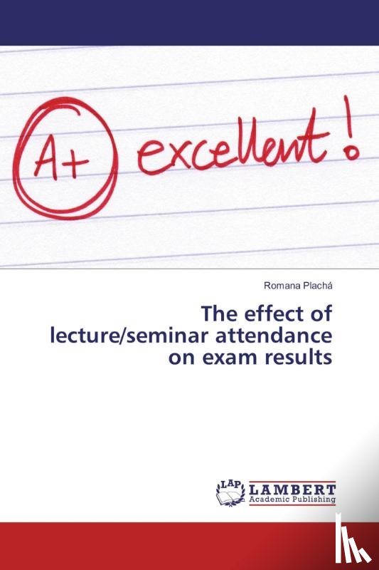 Plachá, Romana - The effect of lecture/seminar attendance on exam results