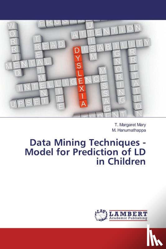Margaret Mary, T, Hanumathappa, M - Data Mining Techniques - Model for Prediction of LD in Children