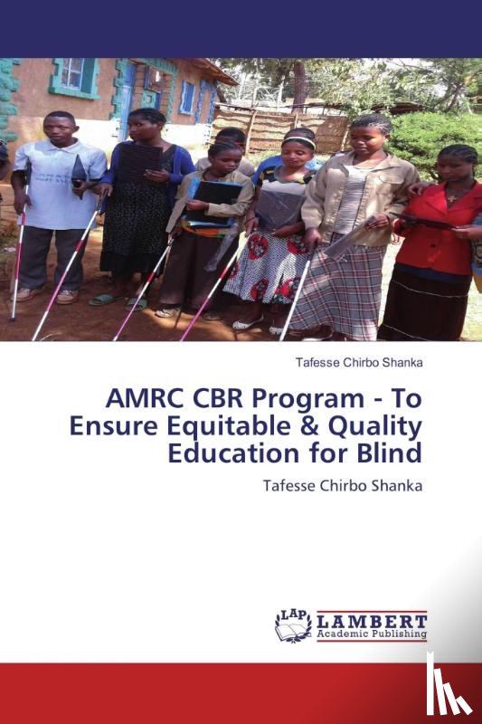 Shanka, Tafesse Chirbo - AMRC CBR Program - To Ensure Equitable & Quality Education for Blind