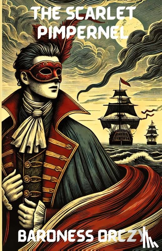 Orczy, Baroness - The Scarlet Pimpernel(Illustrated)